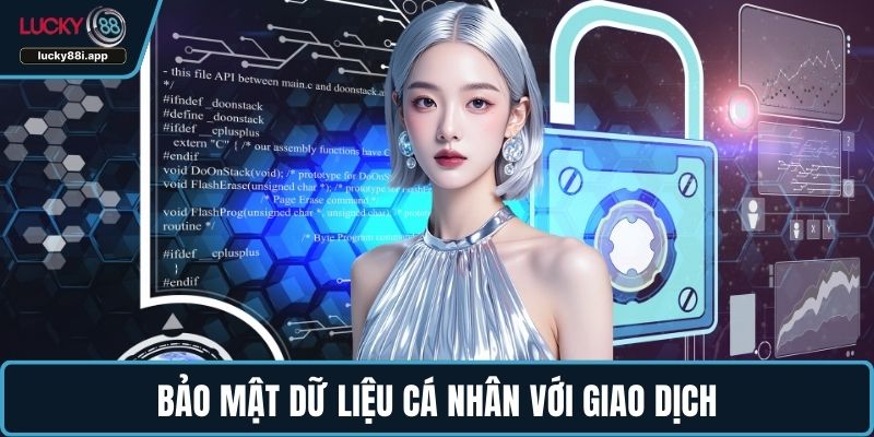 Bảo mật dữ liệu cá nhân với giao dịch