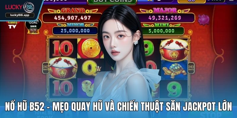 Nổ hũ B52