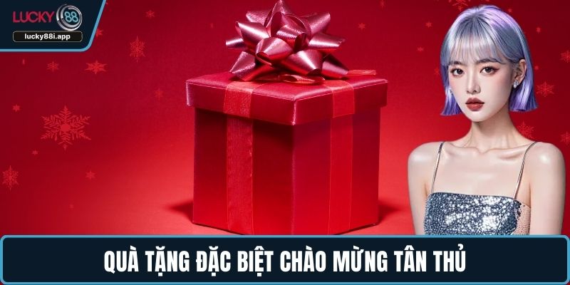 Quà tặng đặc biệt chào mừng tân thủ