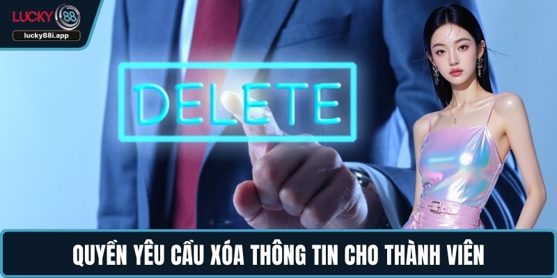 Quyền yêu cầu xóa thông tin cho thành viên